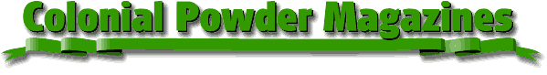 Banner for Colonial Powder Magazines